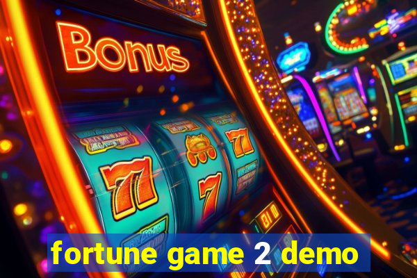 fortune game 2 demo